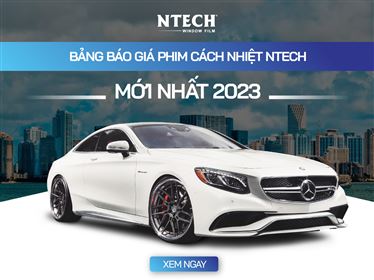 Bảng báo giá dán phim cách nhiệt Ntech cho ô tô mới nhất 2023