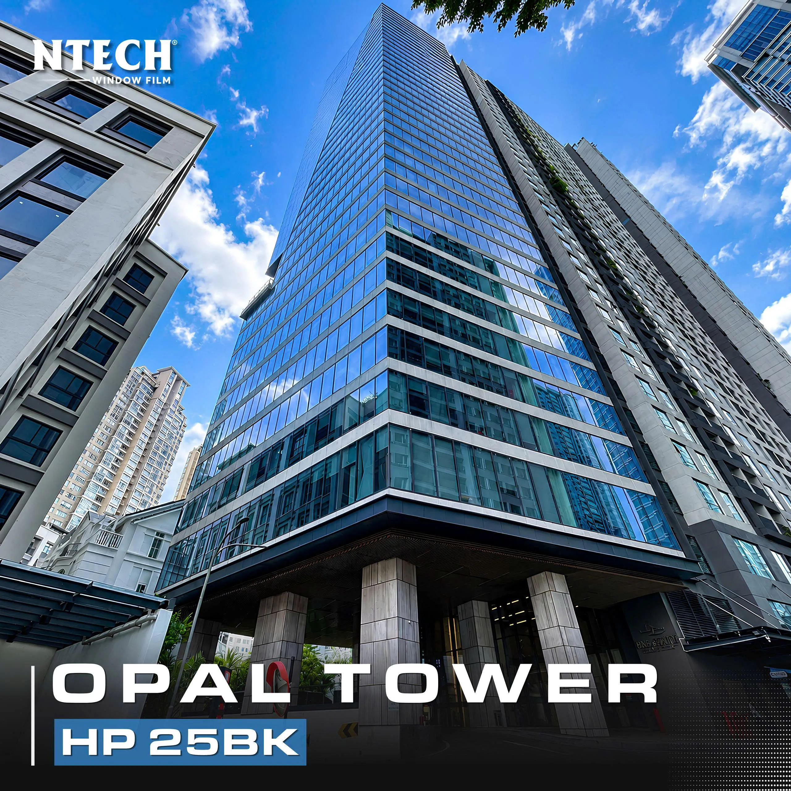 Hình ảnh dự án thi công thực tế mã phim cách nhiệt NTECH HP 25BK tại Opal Tower