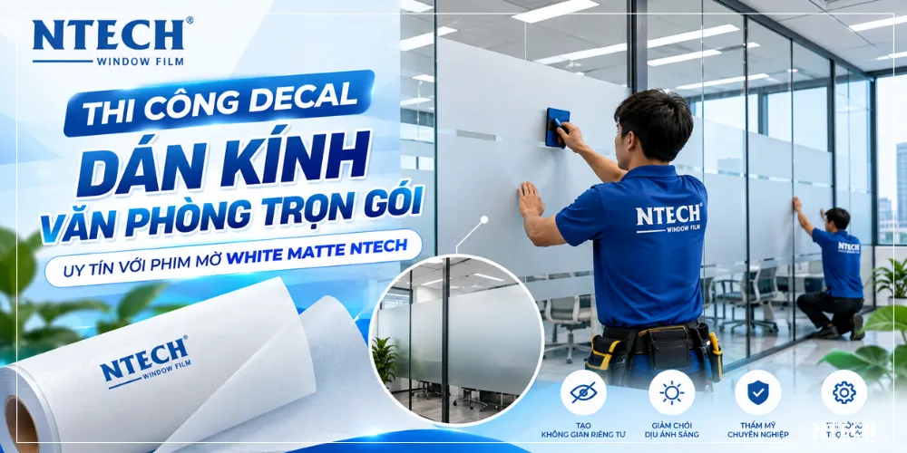 Thi công decal dán kính văn phòng trọn gói uy tín với phim mờ White Matte NTECH